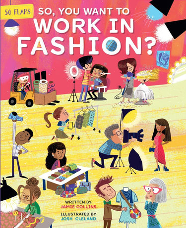 So, You Want To Work In Fashion?